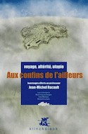 Aux confins de l'Ailleurs